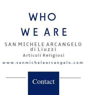 Who we are. The Italian company San Michele Arcangelo religious articles, gifts and souvenirs